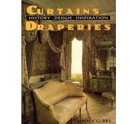Curtains and Draperies: History, Design, Inspiration: History, Design and Inspiration