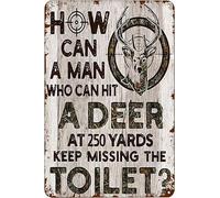 Curteny Metal Poster Plaque How Can A Man Can Hit A Deer at 250 Yards Keep Missing The Toilet Decor Poster Vintage Metal Tin Signs Home Bar Shop Decorations Coffee Sign Gift 5.5x8 Inch