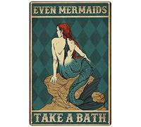 Curteny Metal Tin Retro Sign Even Mermaids Take A Bath Pub,Club,Bar,Restaurant,Coffee bar, Vintage Art Wall Poster Plaque Decor 5.5x8 Inch
