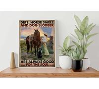 Curteny Vintage Metal Tin Sign Dirt Horse Smell and Dog Slobber are Always Good for The Soul Horse Poster, Horse Lover Gift, Horse Art, Cowgirl Print, Cowgirl Decor Wall Poster Plaque 8x12 Inch
