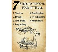 Curteny Vintage Metal Tin Sign Seven Steps to Improve Your Attitude Swan On The Lake Denmark Poster Home Decor Wall Decor Wall Poster Plaque for Home Kitchen Bar Coffee Shop 5.5x8 Inch