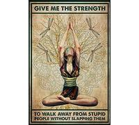 Curteny Vintage Tin Sign Metal Plaque Give Me Strength to Walk Away from Stupid People Yoga Girl Metal Sign Iron Painting Retro Wall Decor Poster for Home Hotel Cafes Sign Gift 8x12 Inch