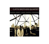 Curtis Brothers Quartet - Blood Spirit Land Water Freedom