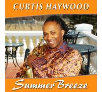 Curtis Haywood : Summer Breeze CD (2018) NEW FREE Shipping, Save £s