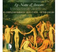Curtis/Il Complesso Baroco - La notte d'amore