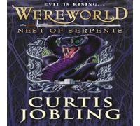 Curtis Jobling Wereworld: Nest of Serpents (Book 4) Paperback Curtis Jobling Multicolor