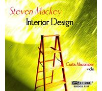 Curtis Macomber - Steven Mackey: Interior Design