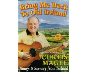 Curtis Magee - Bring Me Back To Old Ireland