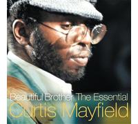 Curtis Mayfield - Beautiful Brother: The Essential Curtis Mayfield