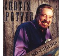 Curtis Potter - Down in Texas Today