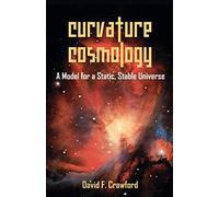 Curvature Cosmology: A Model for a Static, Stable Universe