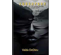 CURVATURE: WHEN LIFE TAKES A U-TURN: CIA: The Stories Are Real; The People Aren't.