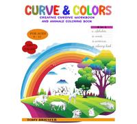 Curve & Colors Creative Cursive Workbook and Animals Coloring Book for Kids Ages 8 - 12: Learn Cursive and Color the Wildlife - A Mindful Book for Kids with Animals and Natural Habitats