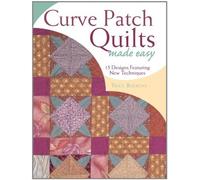 Curve Patch Quilts: Made Easy