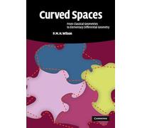 Curved Spaces: From Classical Geometries to Elementary Differential Geometry