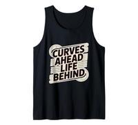 Curves Ahead Life Behind Open Road Driving Fan Tank Top