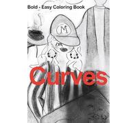 Curves by I am a-g: Bold - Easy Coloring Book (#JOMO COLORING BOOKS)