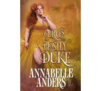 Curves for the Beastly Duke: Busty Bodice Club Book 4