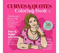 Curves & Quotes Coloring Book Volume 3: Relaxing Anti Stress Body Positive Quotes Unique Illustrations Coloring Book