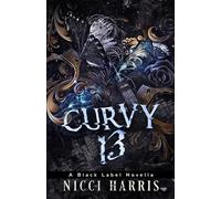 CurVy 13: A Why Choose, Dark Romance Novella (The Curvy Thirteen Playlist)