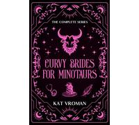 Curvy Brides for Minotaurs: The Complete Series: A Monster Romance With Horns