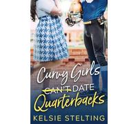 Curvy Girls Can't Date Quarterbacks