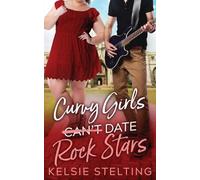 Curvy Girls Can't Date Rock Stars
