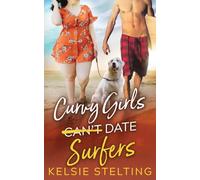 Curvy Girls Can't Date Surfers