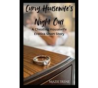 Curvy Housewife's Night Out: A Cheating Housewife Erotica Short Story
