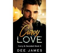 Curvy Love: A Billionaire, Shy Girl Romance (Curvy & Decadent)