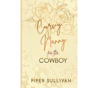 Curvy Nanny for the Cowboy: An Age Gap Virgin Nanny Romance: 4 (Curvy Nannies for Single Dads)