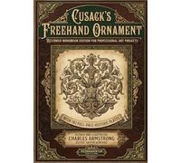 Cusack’s Freehand Ornament: Restored Workbook Edition for Professional Art Projects with 192 Full-Page Historic Plates (International Heritage Art ... Designs & Traditional Artistic Patterns)