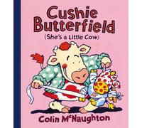 Cushie Butterfield: She’s a Little Cow