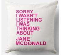 CUSHION COVER - SORRY I WAS NOT LISTENING I WAS THINKING ABOUT JANE MCDONALD - 40cm x 40cm cushion covers - cruising with singer presenter celebrity singer cruise ship holiday