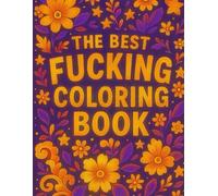 Cuss Words Coloring Book - The Best Fucking Coloring Book