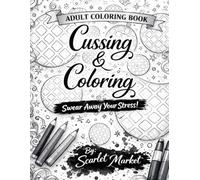 Cussing & Coloring: Coloring for Adults