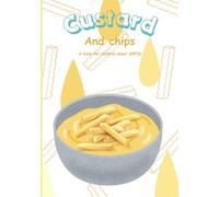 Custard and chips: A childrens story about ARFID