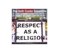 Custer, Beth - Respect As a Religion