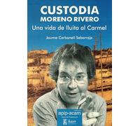 Custodia Moreno Rivero: Una vida de lluita al Carmel