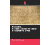 Custódia, Responsabilidade Social Corporativa e Paz