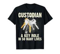 Custodian - A Key Role in So Many Lives Custodian Janitor T-Shirt