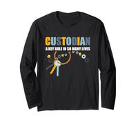Custodian A Key Role in So Many Lives Janitor Appreciation Long Sleeve T-Shirt
