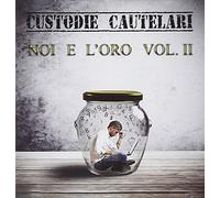 Custodie Cautelari - Noi E L'oro Vol. 2
