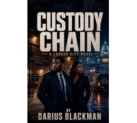 Custody Chain Book Five In The Ledger City Series: 5
