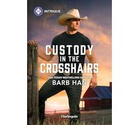 Custody in the Crosshairs (Wilde Country, 1)