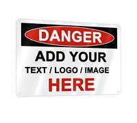 Custom Danger Signs with Your Text Logo Image Personalized Aluminum Rust-Proof Sign - 12 x 8 Safety Signs