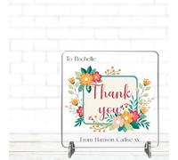 Custom Floral Thank You Square Plaque on Stands - Personalised To From Message - Appreciation Gift for Friends Family Teachers Neighbours Care Givers and More! (Orange & Pink, Acrylic)
