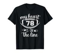 Custom Football Player Number 78 My Heart is On The Line T-Shirt
