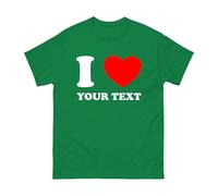 Custom I Love T-Shirt - Personalised Heart Your Text Tee - Funny Customisable Gift Shirt for Men Women Kids - Valentine Birthday Present (Kelly Green, M)