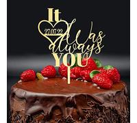 Custom Laser Name & Date It Was Always You Cake Topper, Mirrored Gold Acrylic Cake Topper, Date Elegant Wedding Cake Topper, Rustic Wedding Cake Topper, Wedding Bridal Shower Anniversary